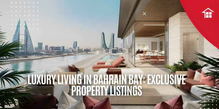 Luxury Living in Bahrain Bay: Exclusive Property Listings