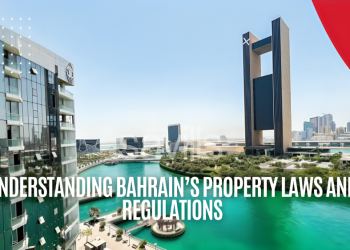 Understanding Bahrain’s Property Laws and Regulations