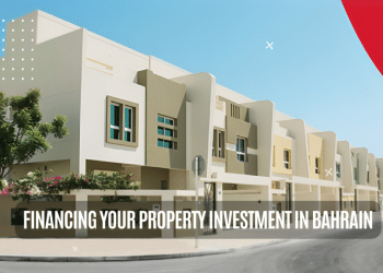 Financing Your Property Investment in Bahrain