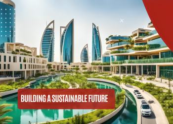 Green Initiatives in Bahrain: Building a Sustainable Future