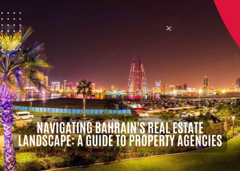 Navigating Bahrain's Real Estate Landscape: A Guide to Property Agencies