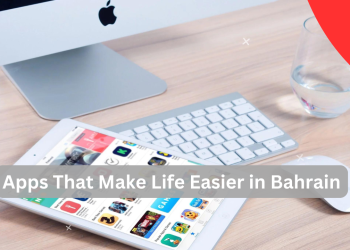 Apps That Make Life Easier in Bahrain