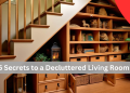 5 Secrets to a Decluttered Living Room