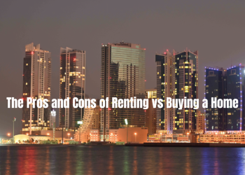 The Pros and Cons of Renting vs Buying a Home
