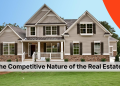 The Competitive Nature of the Real Estate