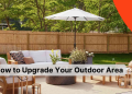 How to Upgrade Your Outdoor Area