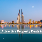 The Most Attractive Property Deals in Bahrain