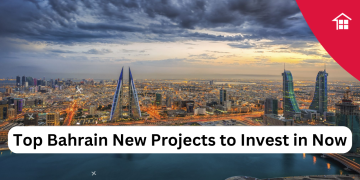 Top Bahrain New Projects to Invest in Now